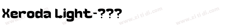 Xeroda Light字体转换